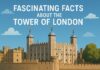 10 Fascinating Facts About the Tower of London You Probably Didn’t Know Fascinating Facts About the Tower of London